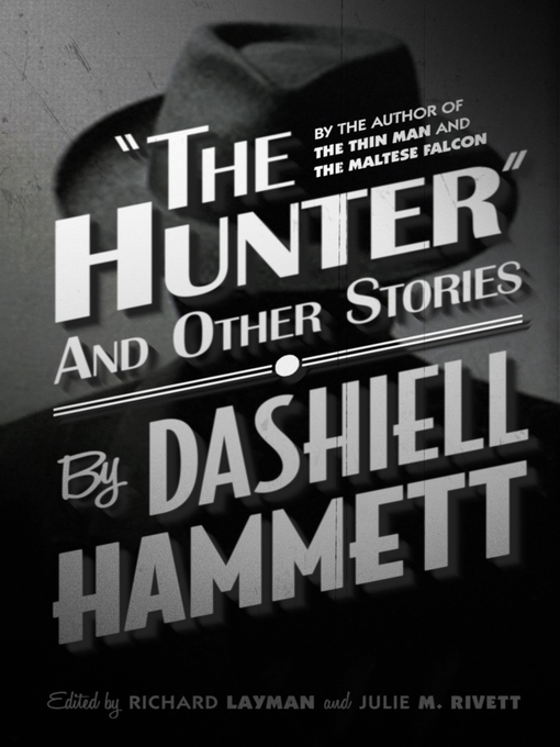 Title details for The Hunter and other stories by Dashiell Hammett - Available